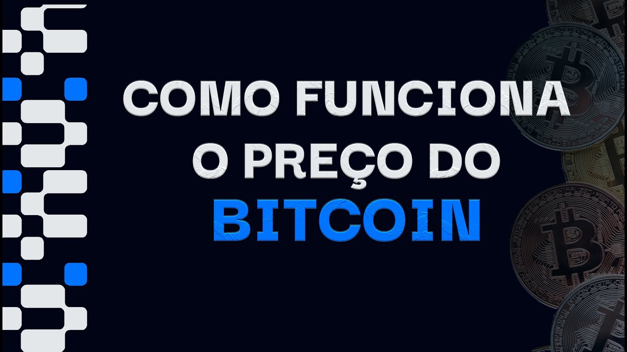 COMO FUNCIONA O PRE&Ccedil;O DO BITCOIN | FELIPPE PERCIGO