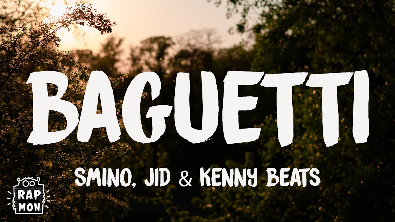 Smino, JID & Kenny Beats - Baguetti ( Lyrics)  |  RAPMONSTER