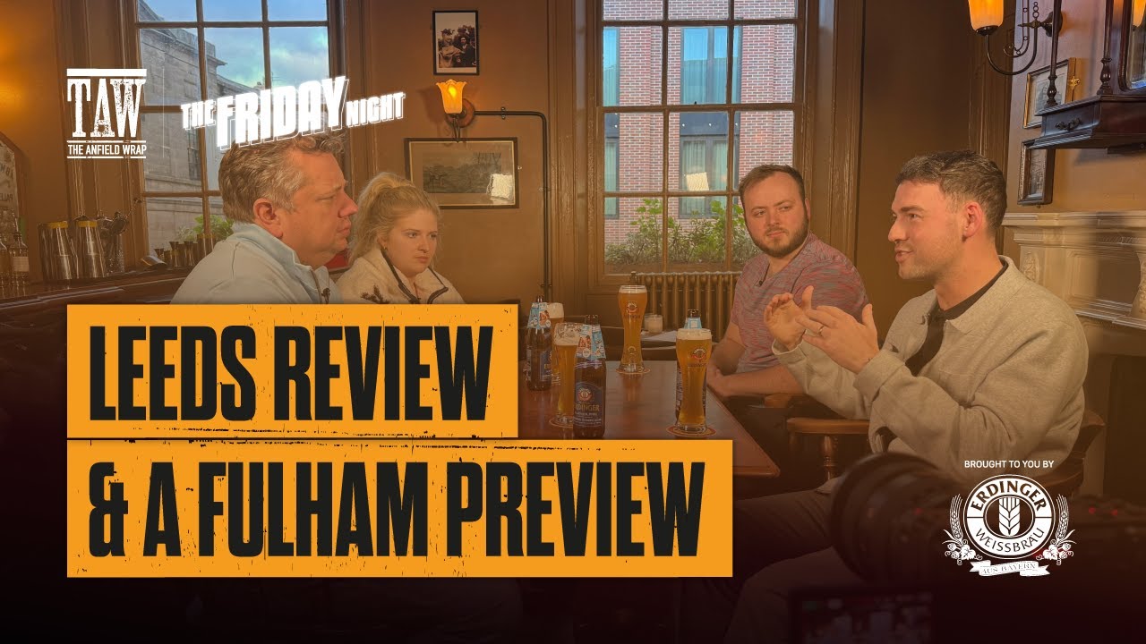 Leeds Reaction & Fulham Preview | The Friday Night With Erdinger