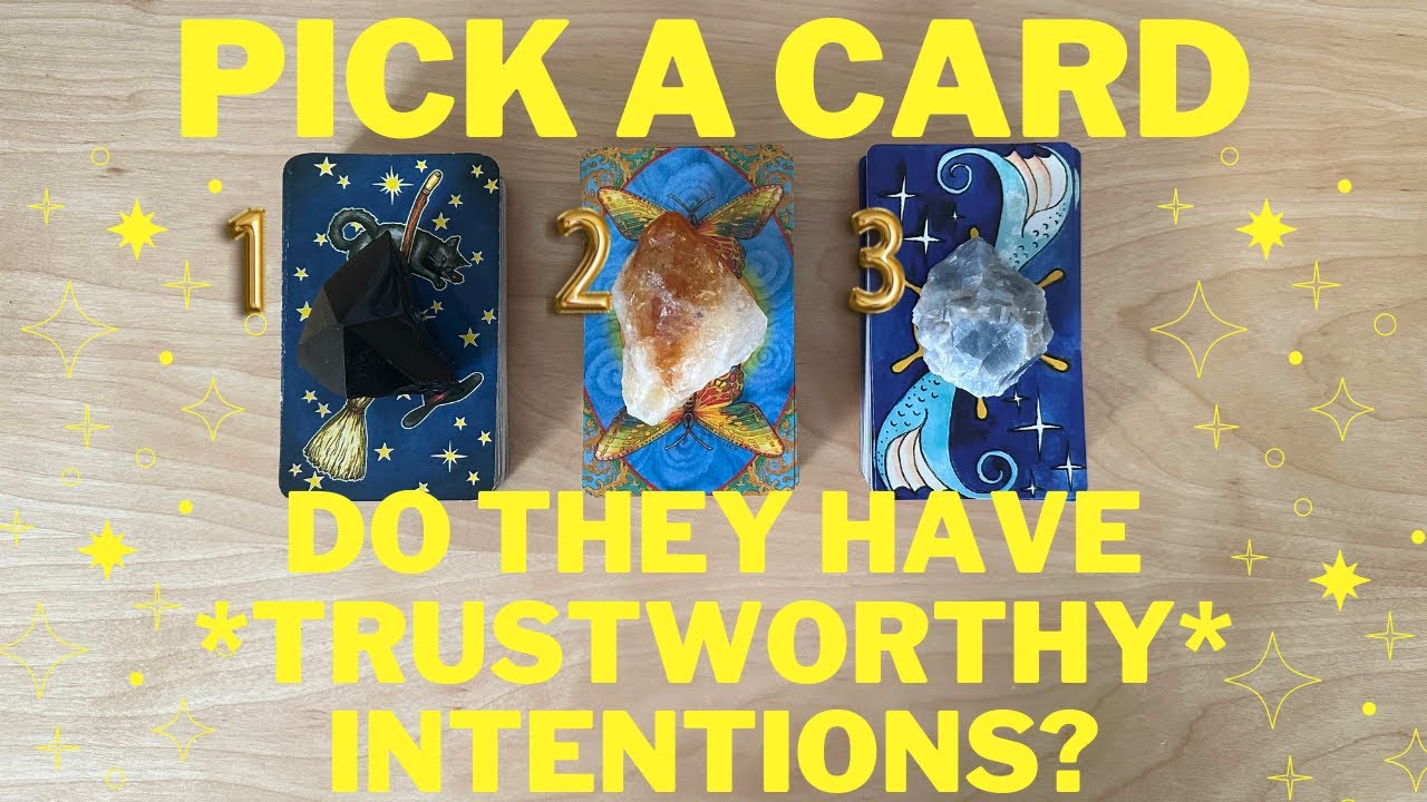 ♡Do They Have *TRUSTWORTHY* *INTENTIONS*? ♡PICK A CARD♡ Timeless Love Tarot Reading♡