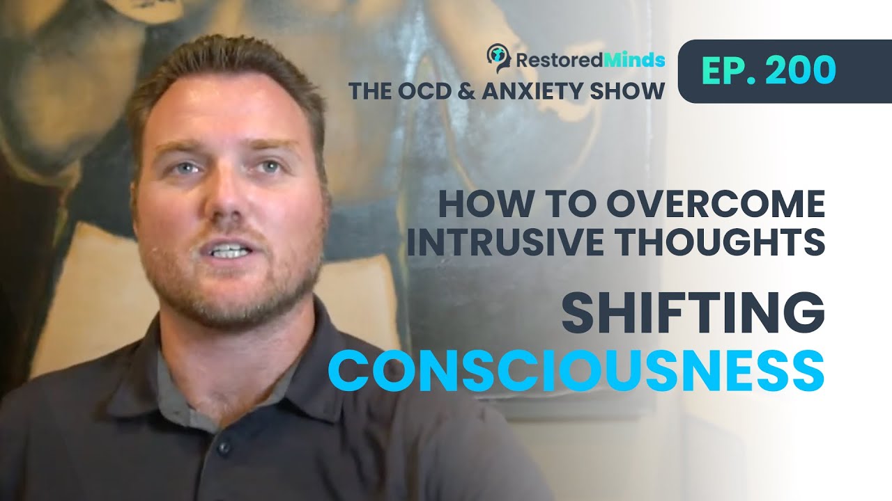 Overcoming Intrusive Thoughts: Shifting Your Consciousness for Lasting Change