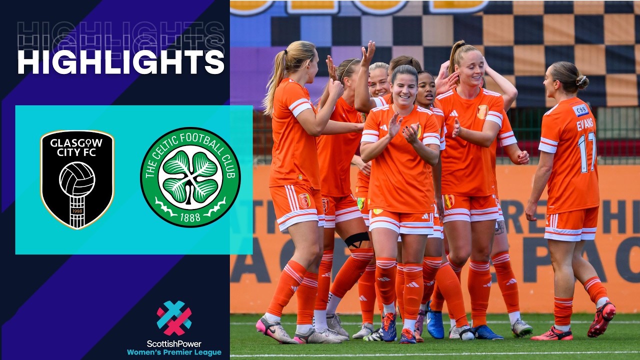 Glasgow City v Celtic | HIGHLIGHTS | ScottishPower Women's Premier League