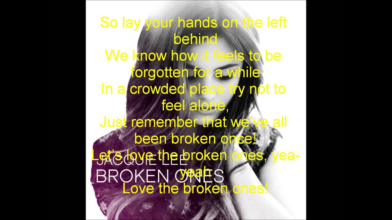 Jacquie Lee Broken Ones (Lyrics)