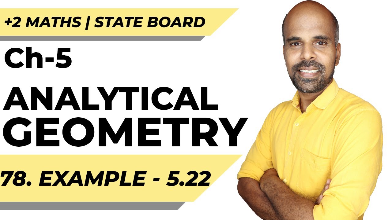+2 | example 5.22 | Analytical Geometry | Class 12 | State Board | ram maths