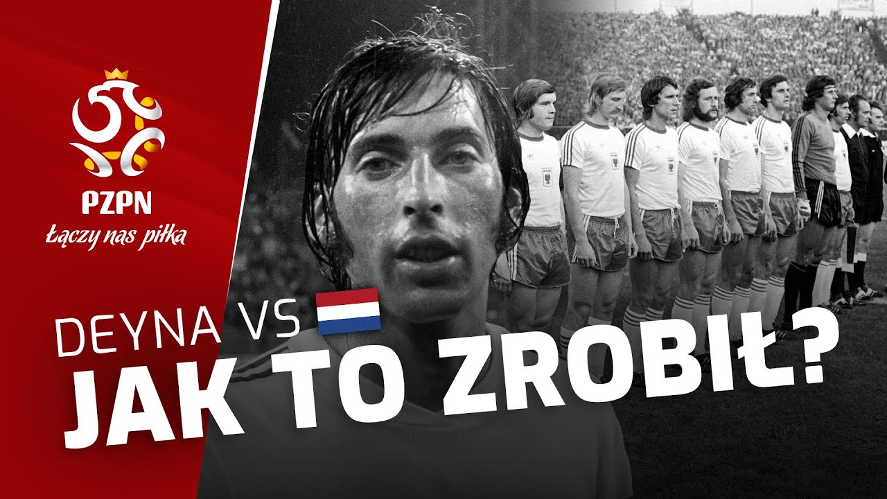 JAK GRAŁ DEYNA? Analiza wielkiego meczu z Holandią (4:1 dla Polski!)
