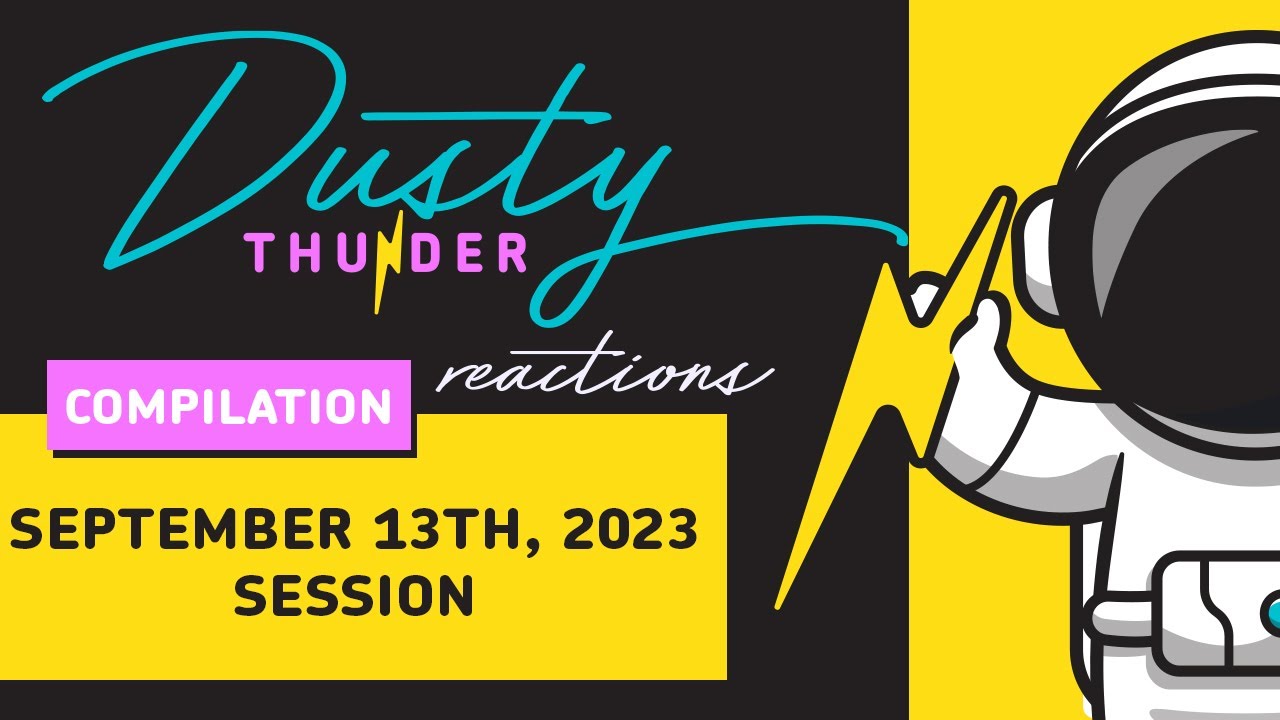 Story & Reaction Compilation - The September 13th, 2023 Session - Dusty Reads & Reacts