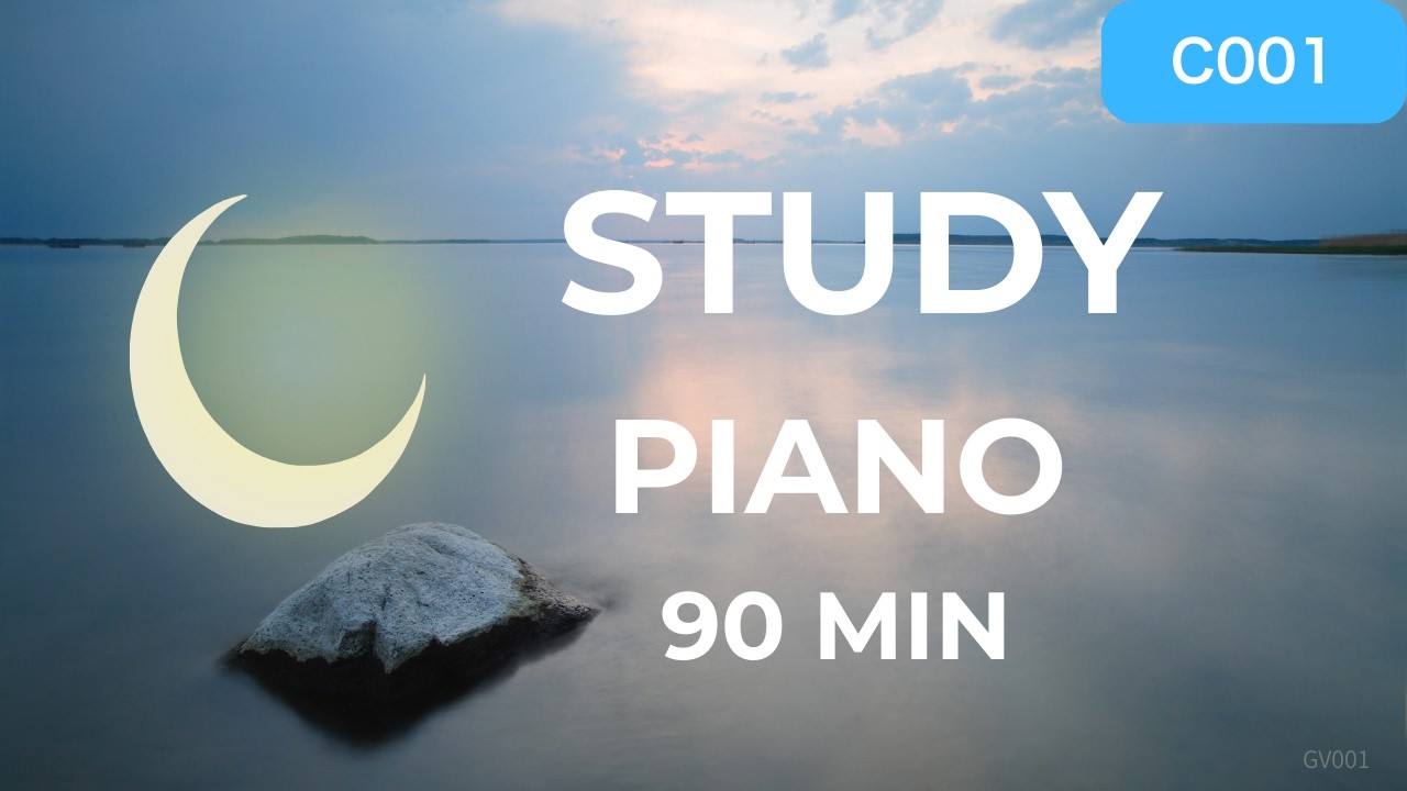 Study Piano Music for Focus | 90 Minutes | C001