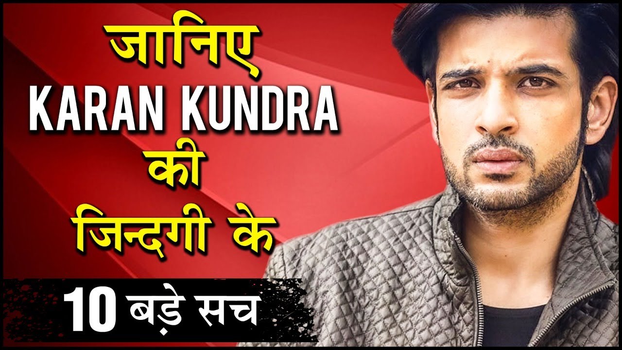 Karan Kundra 10 SHOCKING & UNKNOWN Facts | Relationship, Break Up, Serials, Movies & More