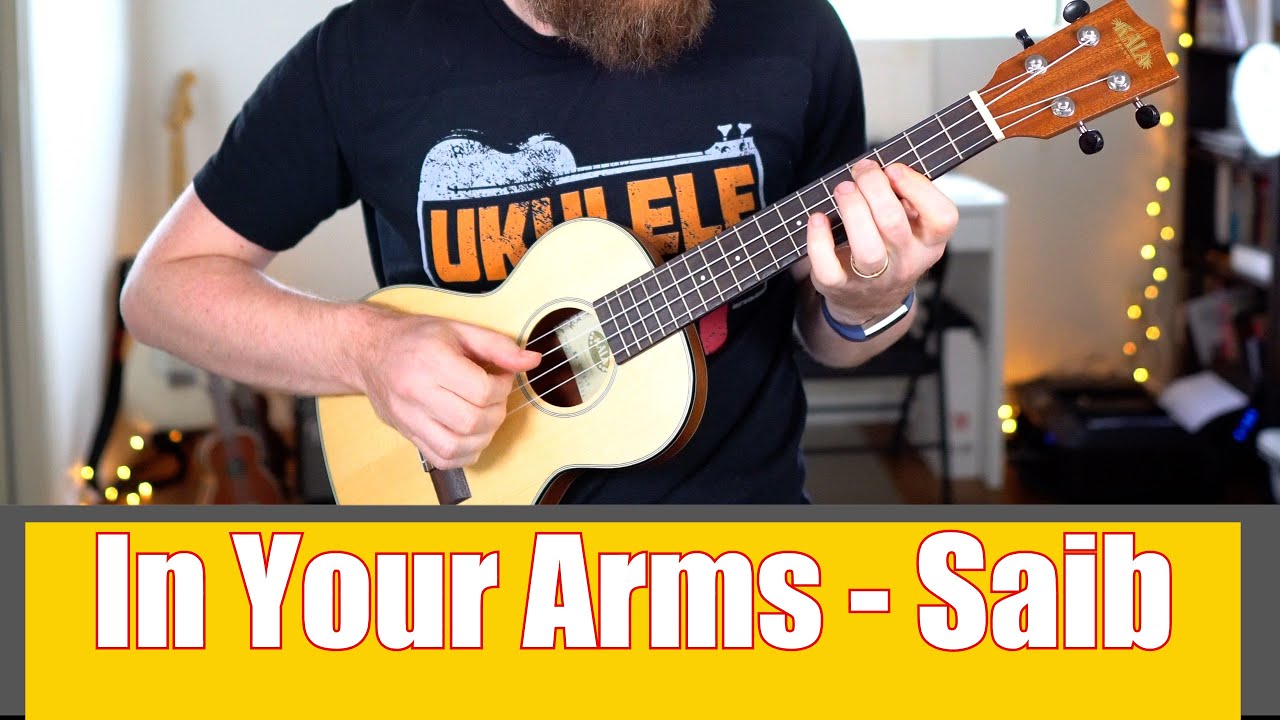 In Your Arms - Saib (Ukulele Tutorial)