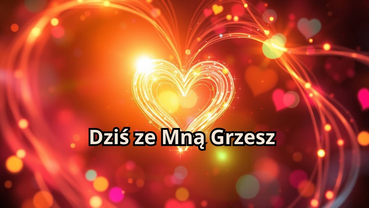 Dziś ze Mną Grzesz