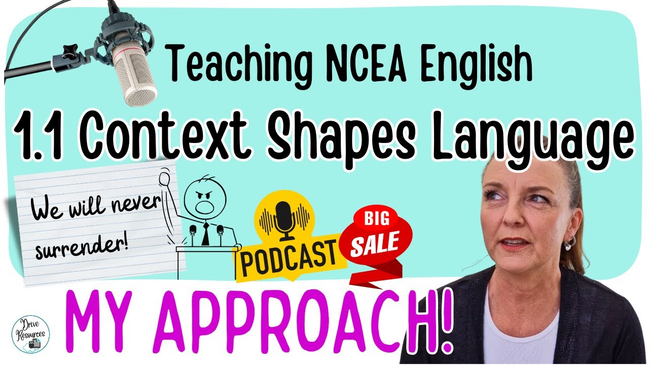 NCEA English - 1.1 Context Shapes Language - My Approach (My 2 cents worth!)