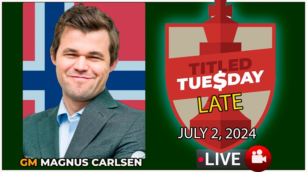 🔴 Magnus Carlsen | Titled Tuesday Late | July 2, 2024 | chesscom