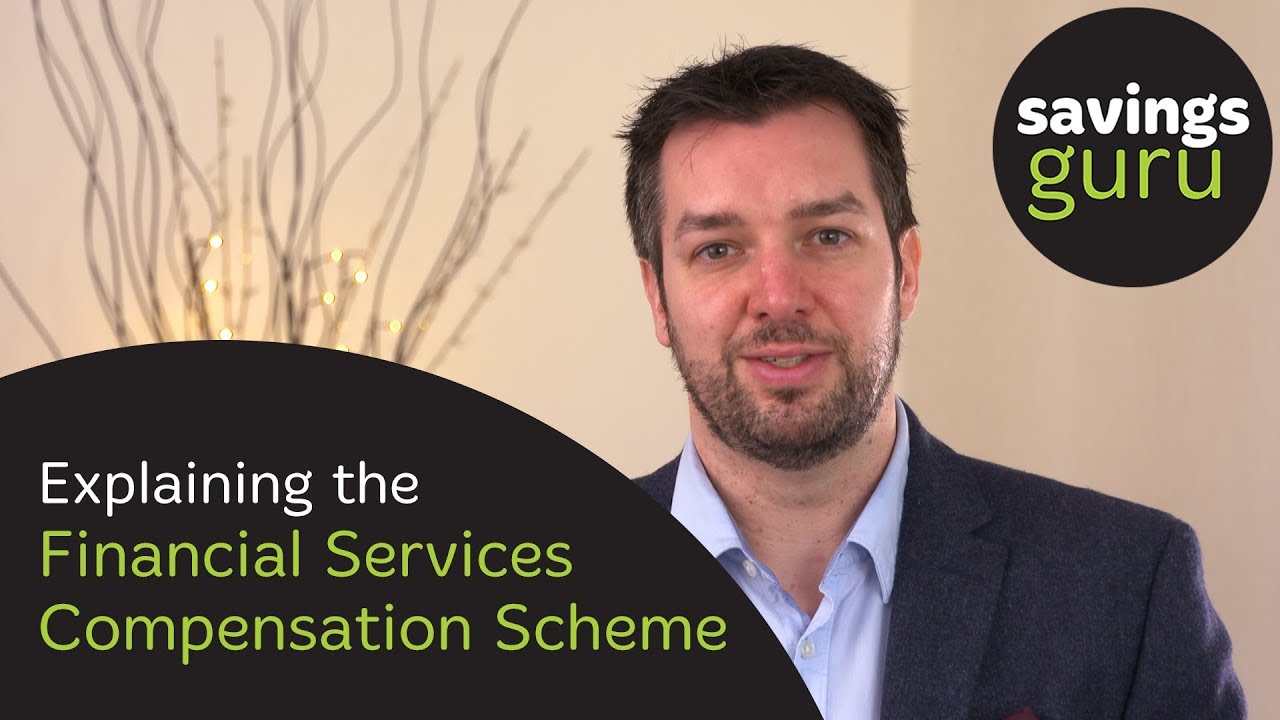 The Financial Services Compensation Scheme, explained - The Savings Guru