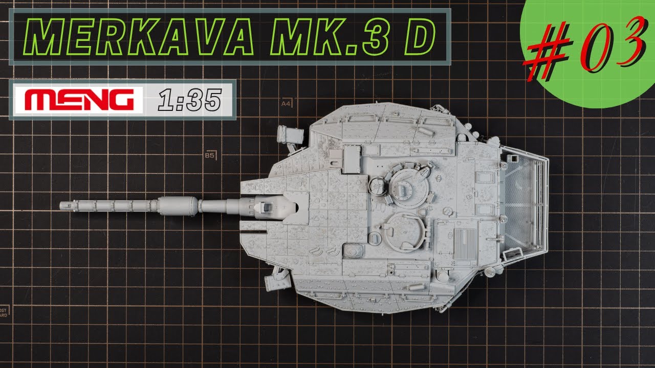 #03 MERKAVA MK.3 D - almost finished