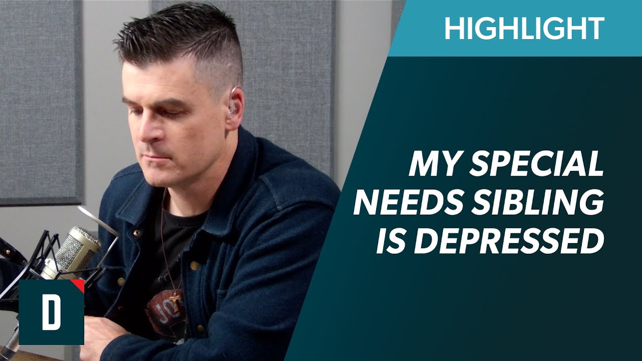 My Special Needs Brother is Depressed...