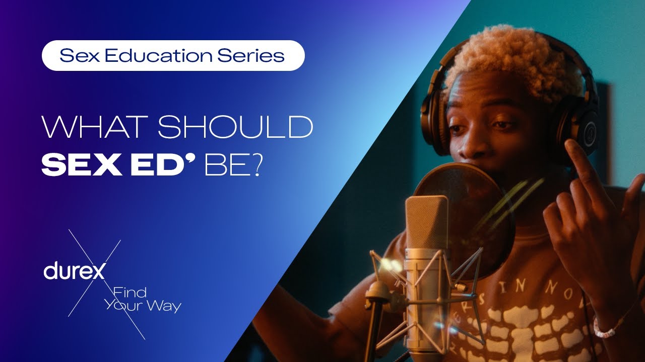 What Should Sex ed be? | Durex Sex Ed