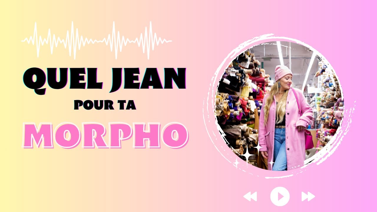 Quels jeans pour sa morphologie 🪡 // Podcast 8
