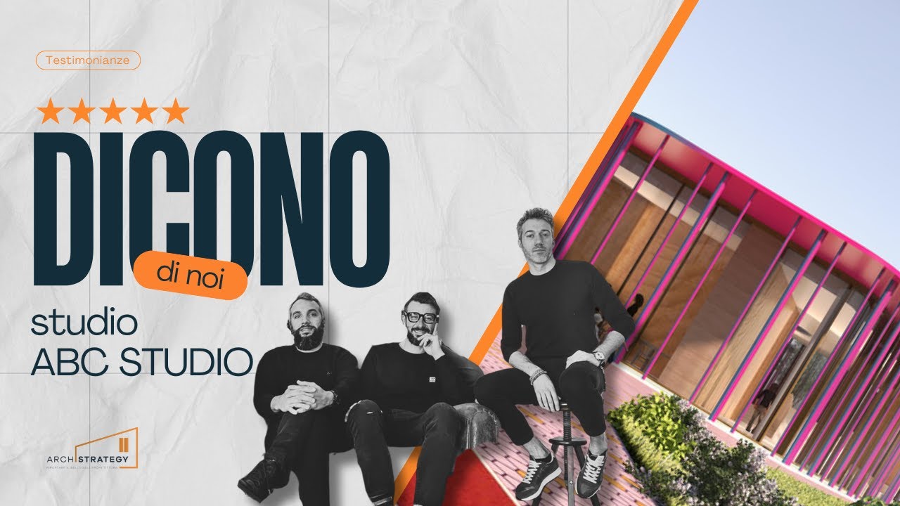 Come far crescere uno studio di Architettura, la testimonianza di ABC studio