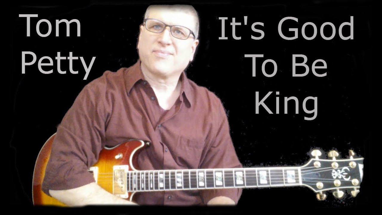 It's Good to Be King (Tom Petty) Solo and Chords Lesson with TAB
