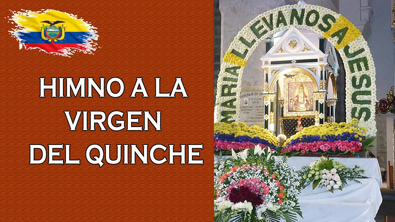HIMNO A LA VIRGEN DEL QUINCHE QUISAPINCHA 2021