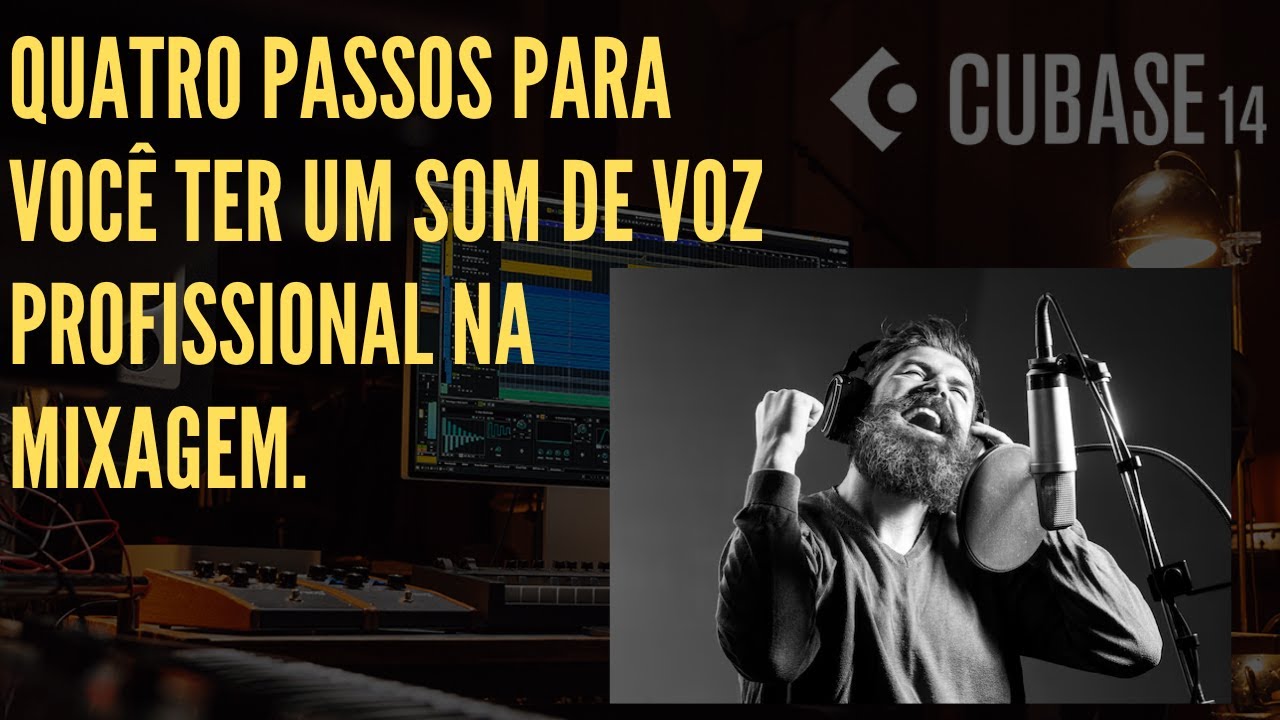 Quatro passos para voc&ecirc; ter um som de voz profissional na mixagem