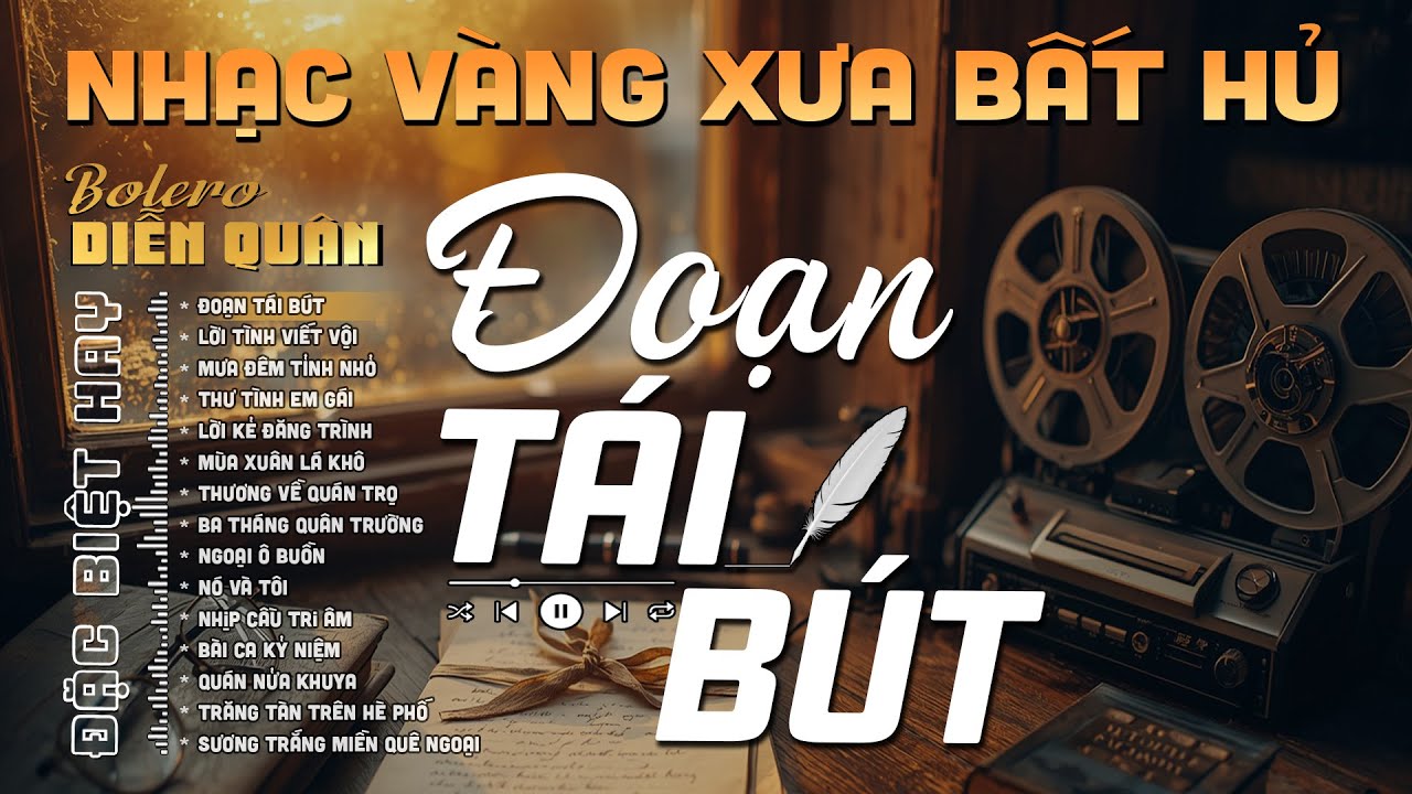 Đoạn Tái Bút➤ Giọng ca Đặc Biệt Hay, LK Nhạc Vàng Xưa Ngọt Ngào SAY ĐẮM BAO THẾ HỆ - Diễn Quân