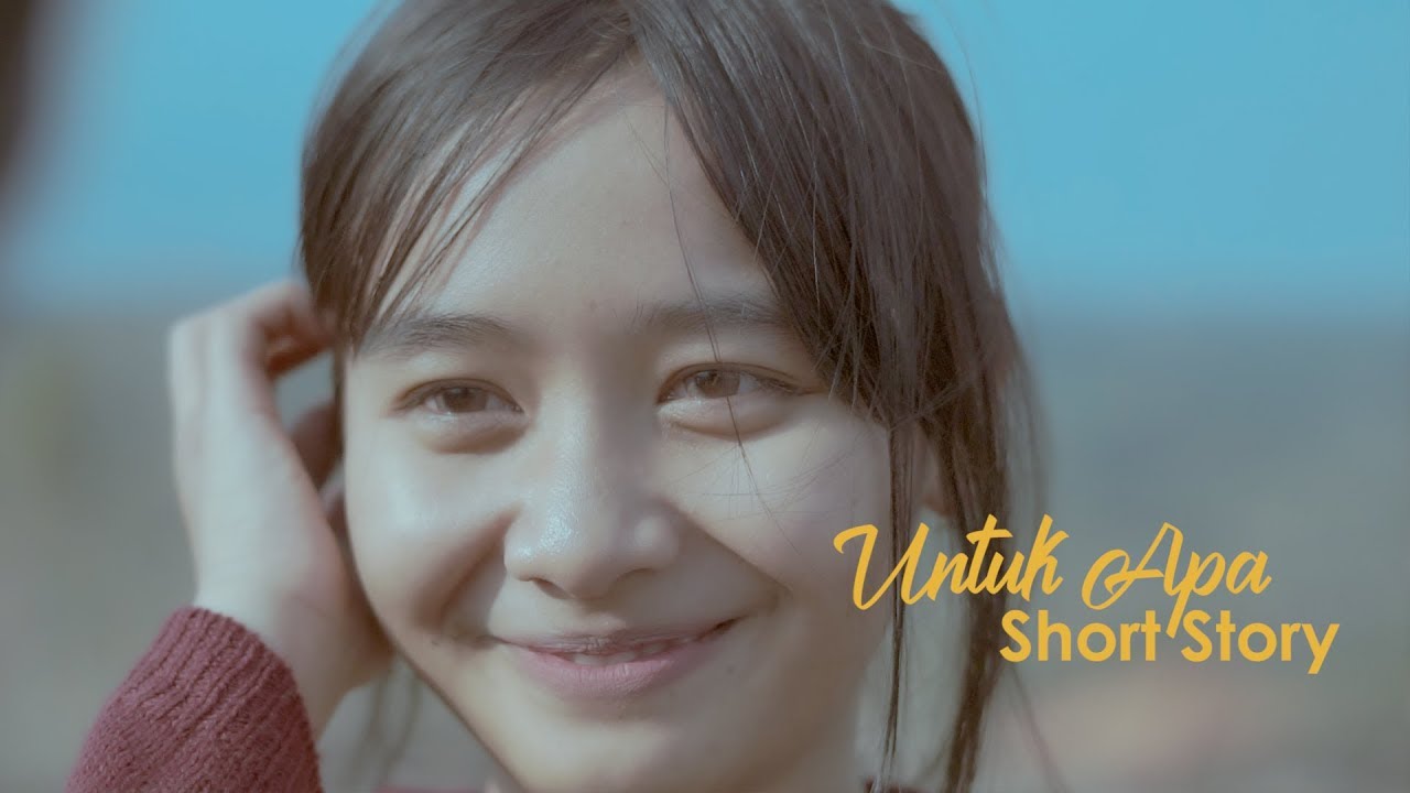 UNTUK APA - SHORT STORY