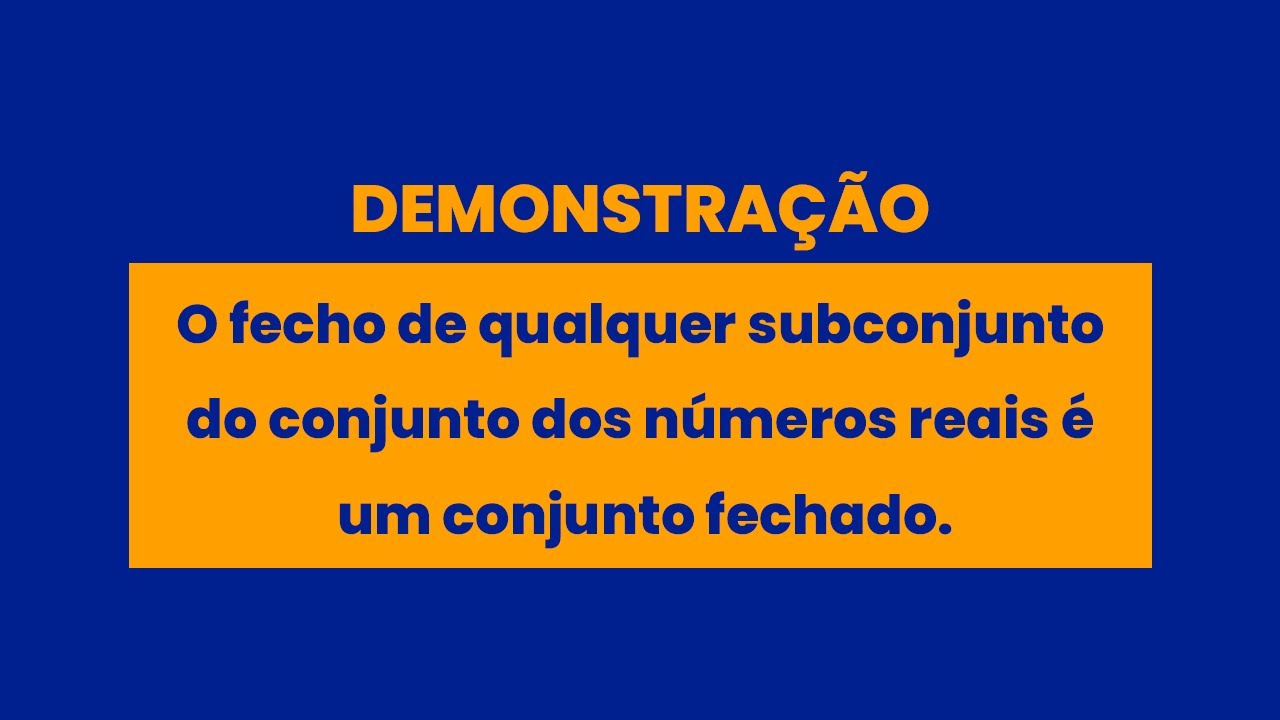 O fecho de um conjunto &eacute; fechado