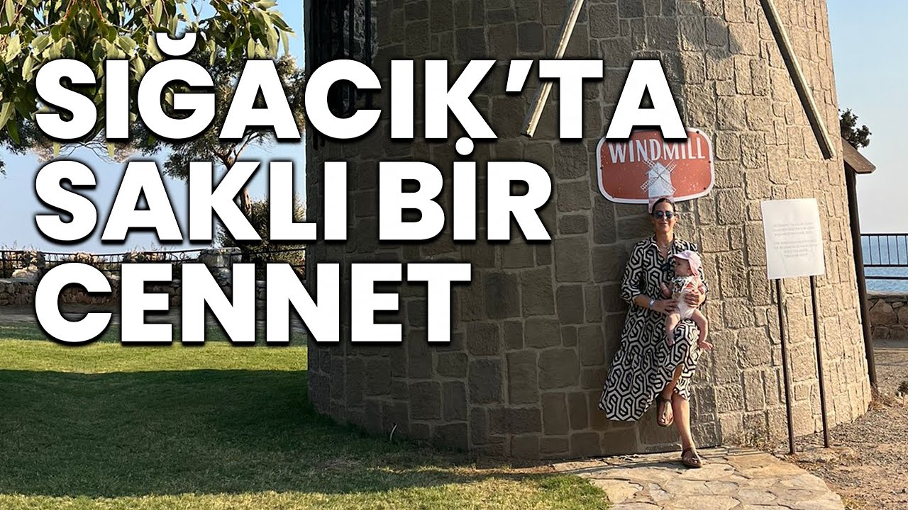 SIĞACIK’TA SAKLI BİR CENNET