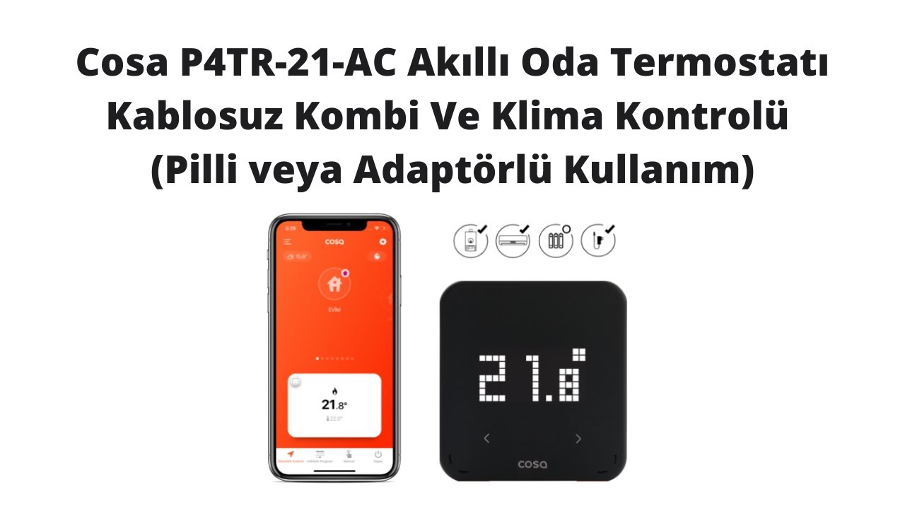 Cosa P4TR-21-AC Akıllı Oda Termostatı Kablosuz Kombi Ve Klima Kontrolü Pilli veya Adaptörlü Kullanım