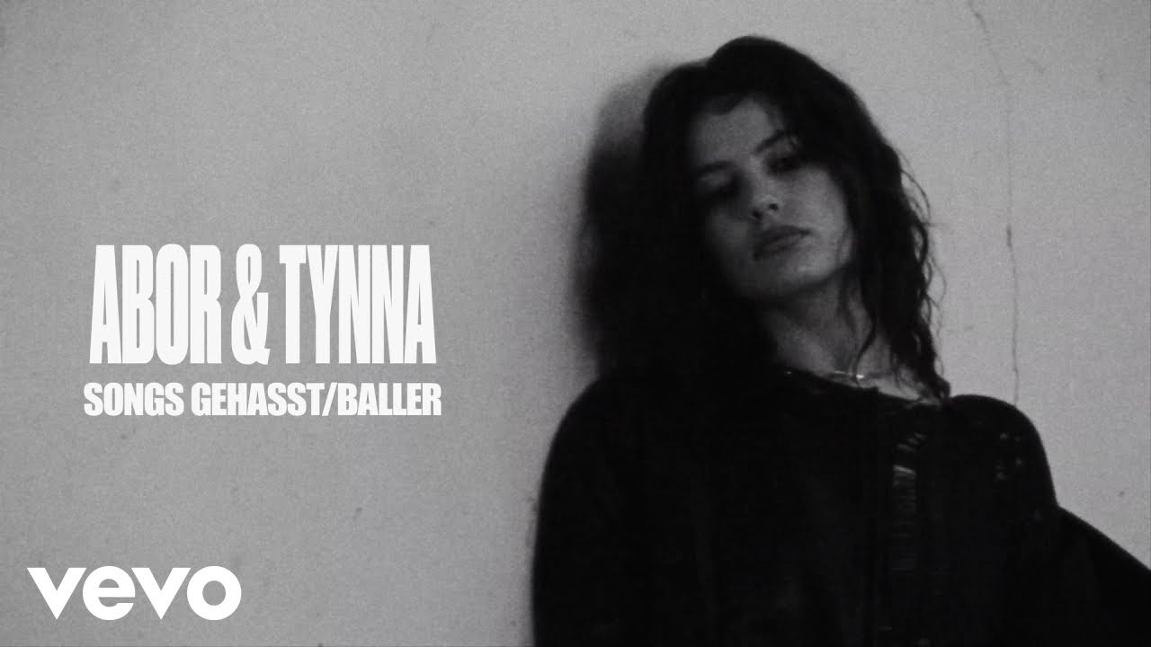 Abor & Tynna - Songs gehasst/Baller (Offizielles Musikvideo)