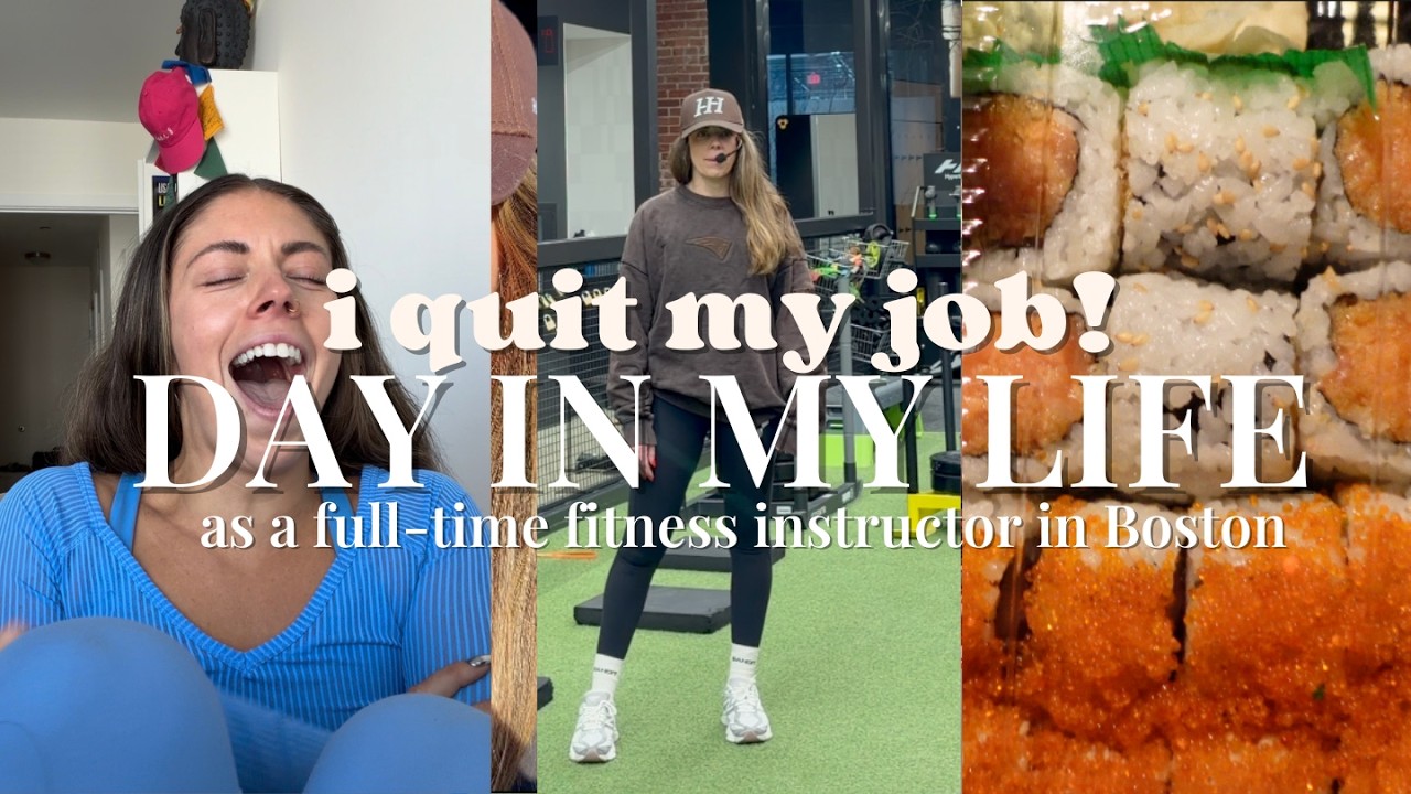 I QUIT MY JOB | DAY IN MY LIFE as a full-time fitness instructor in Boston