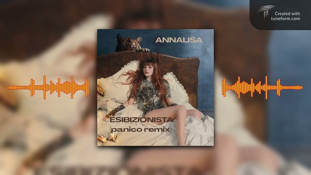 Annalisa - Esibizionista (Panico remix)