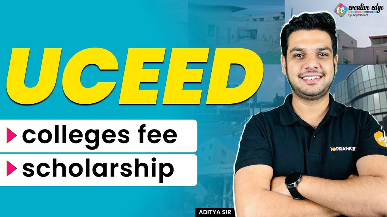 UCEED 2024 Colleges | Fee Structure & Scholarship by IITs for B.Des Program | Uceed Exam Preparation