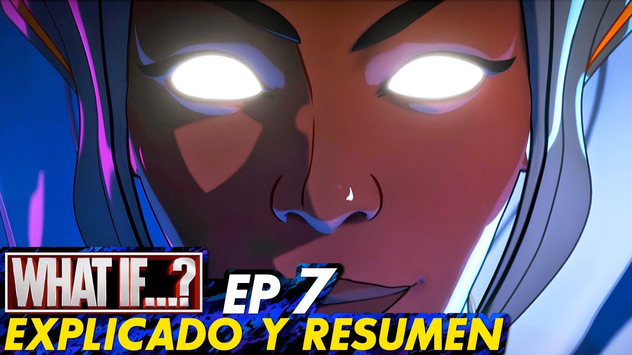 What If...? Episodio 7 Temporada 3 | Resumen, Explicaci&oacute;n y Opini&oacute;n