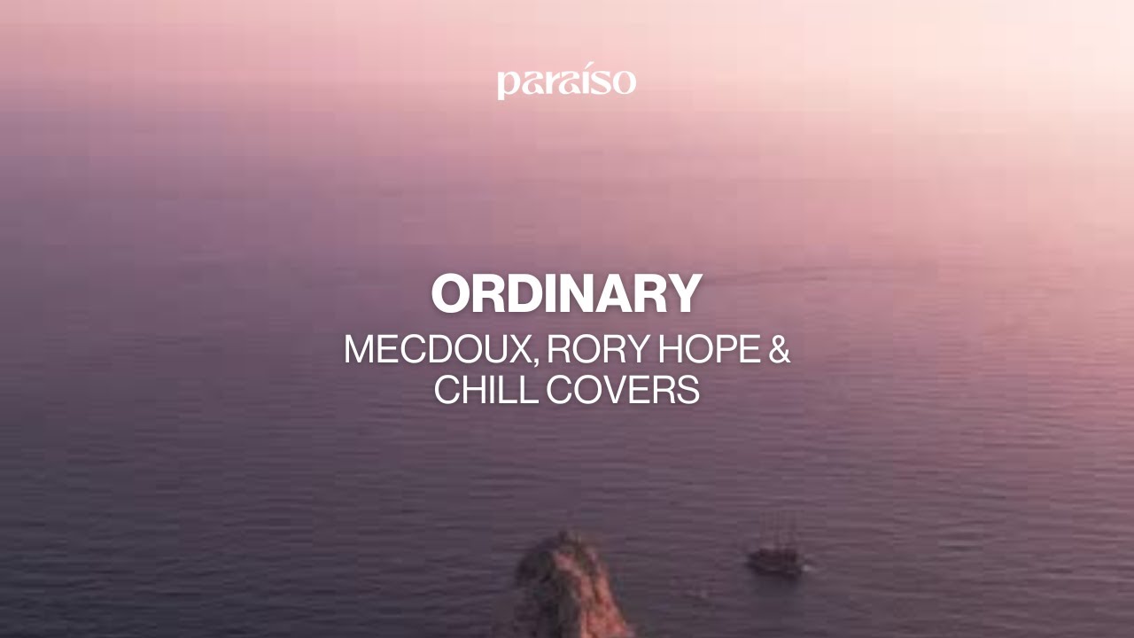 Alex Warren - Ordinary (Mecdoux, Rory Hope & Chill Covers remix) [Music Video]