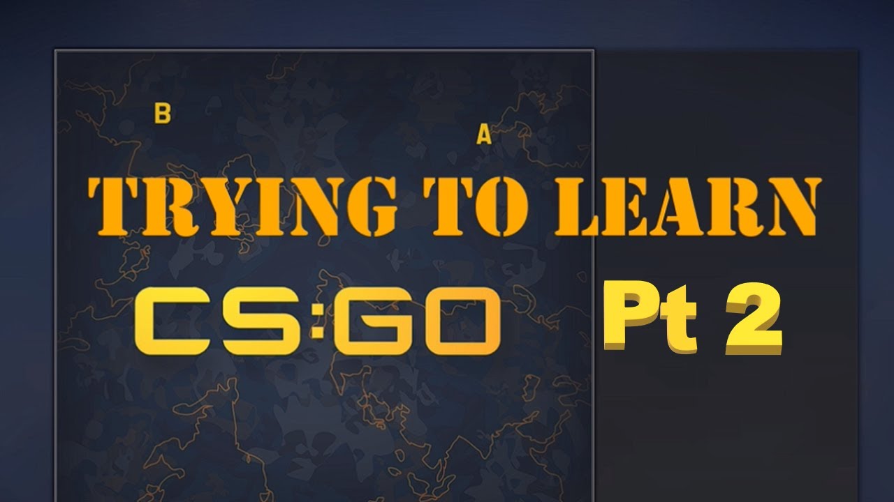 Learning CS:GO Pt 2