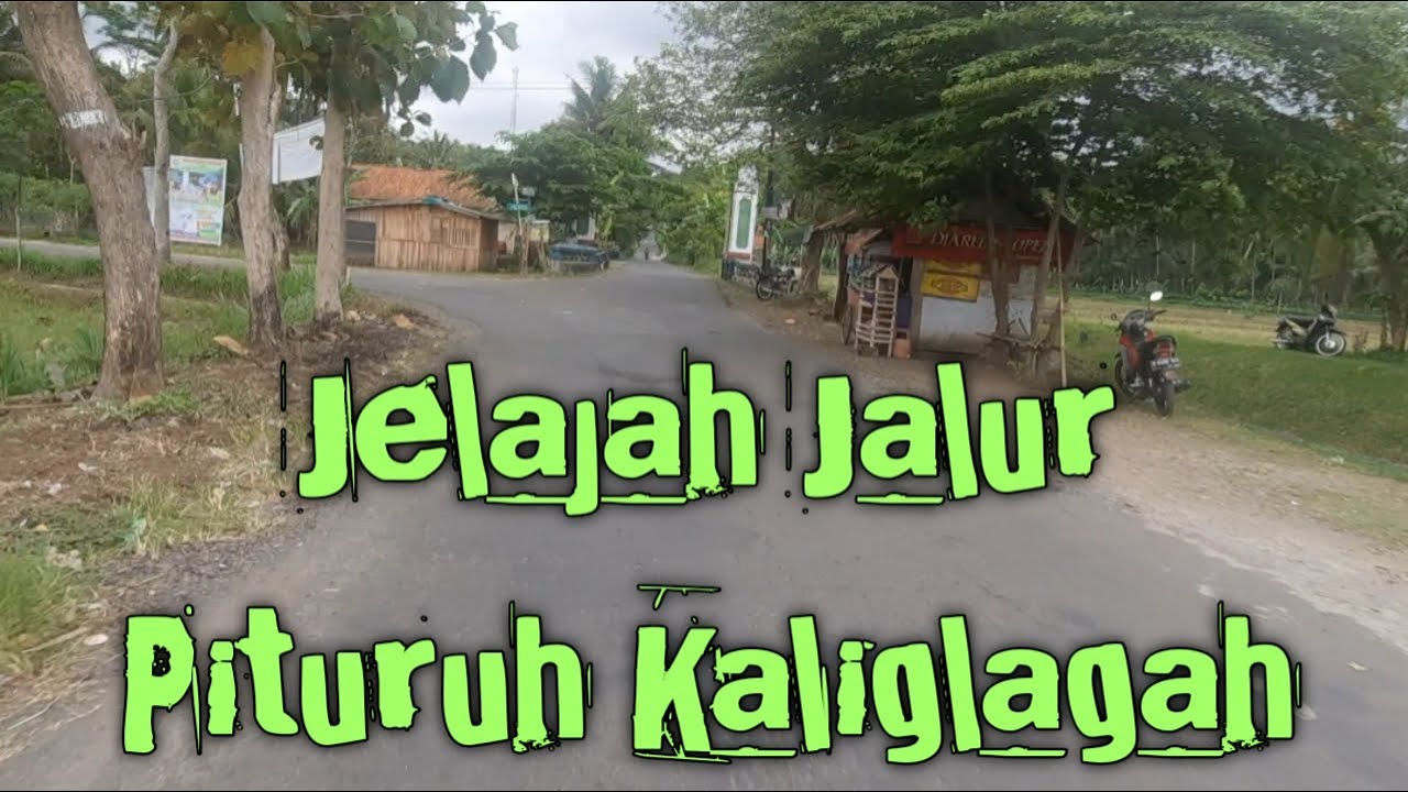 JALAN JALAN LEWAT JALUR PITURUH KALIGLAGAH