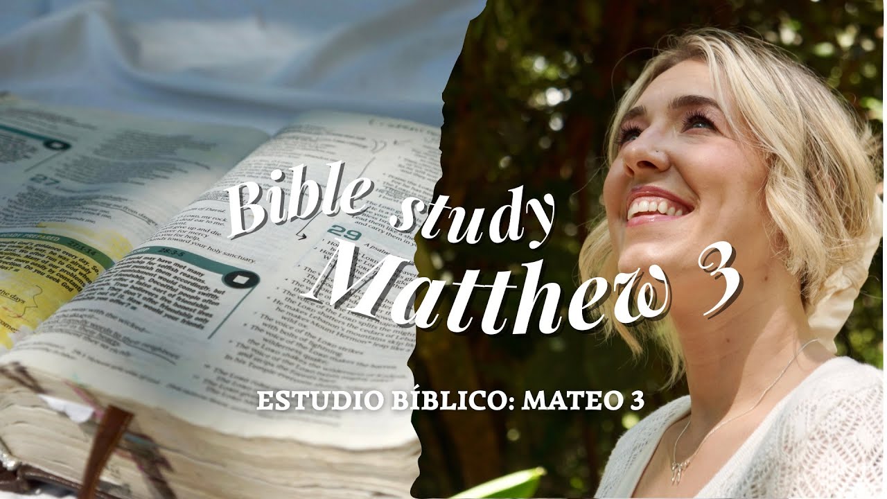 Bible study: Matthew 3 | Estudio bíblico: Mateo 3 | Sarah McMillan