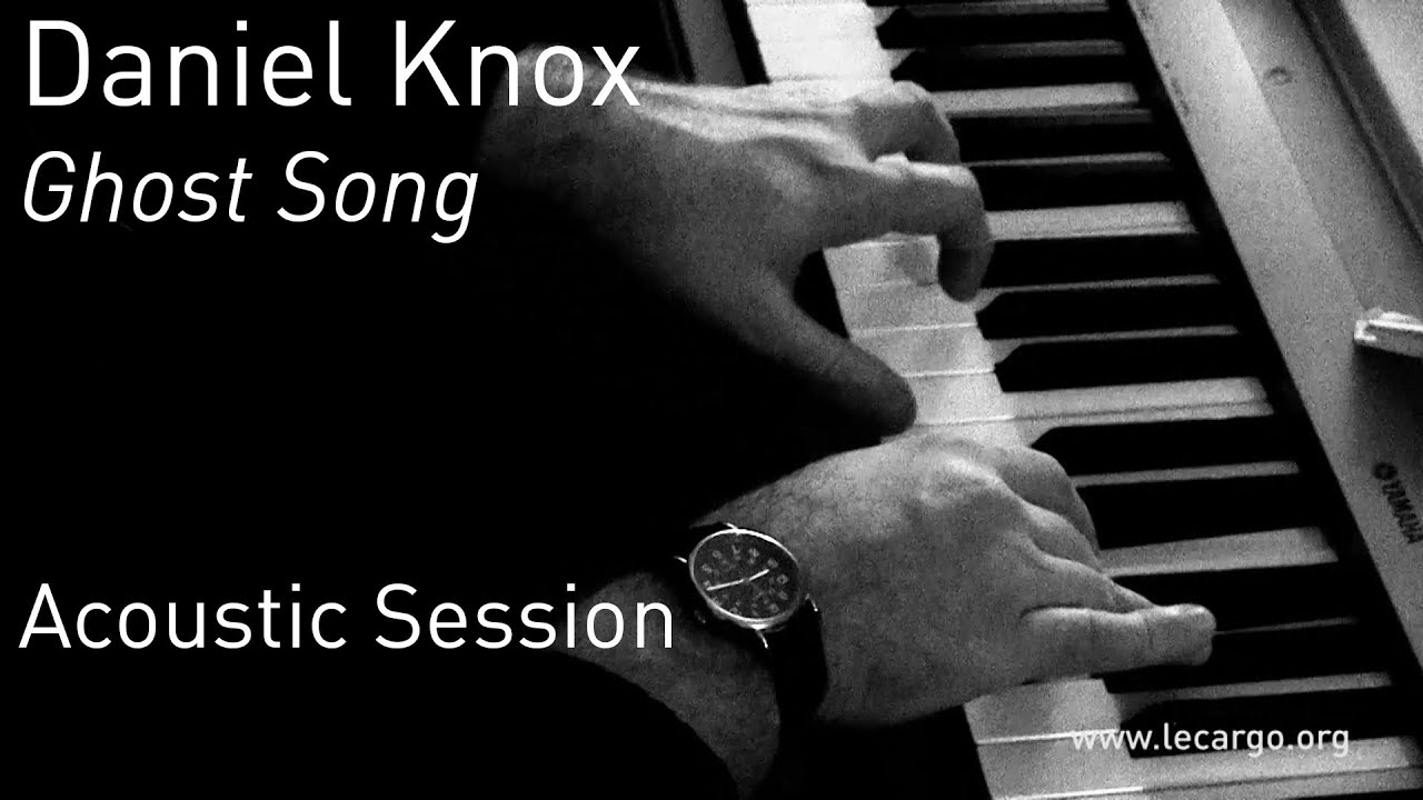 #700 Daniel Knox - Ghost Song (Acoustic Session)