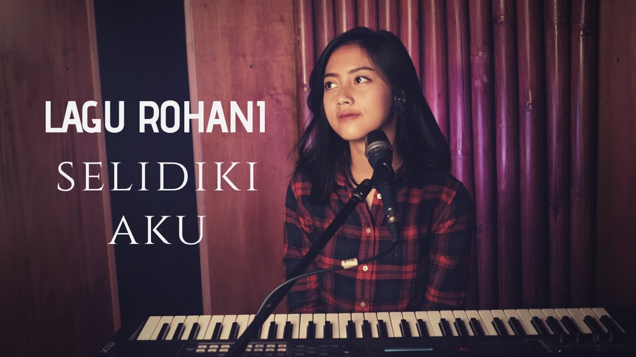 SELIDIKI AKU / TETAP SETIA ( LAGU ROHANI ) - MICHELA THEA COVER