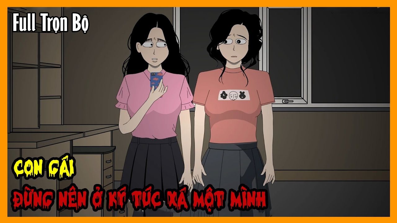 CON GÁI ĐỪNG NÊN Ở KÝ TÚC XÁ MỘT MÌNH Full Trọn Bộ | Quy Tắc Kinh Dị Sinh Tồn | A Mộc Sub