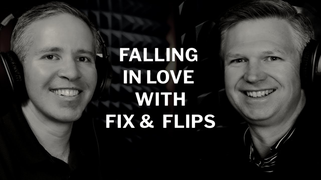 Falling in Love with Fix & Flips