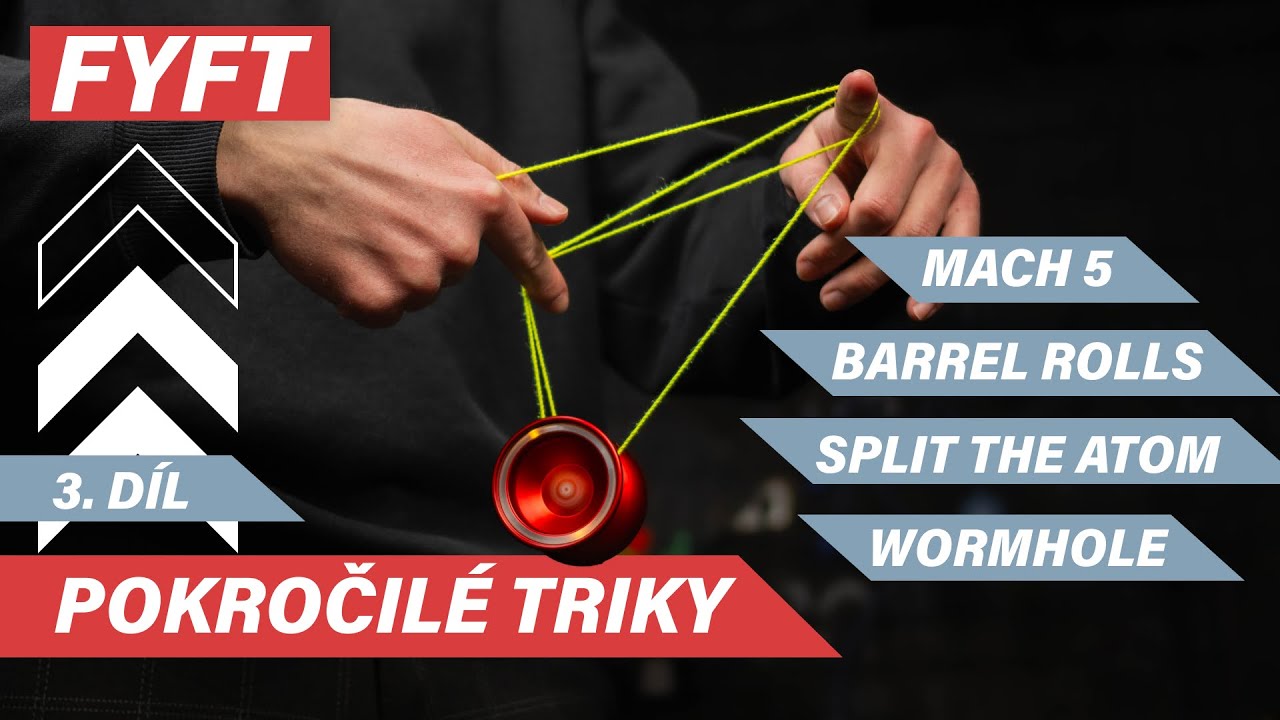 Pokročilé yoyo triky (3. díl) - Mach 5, Barrel Rolls, Split the Atom, Wormhole | FYFT.cz