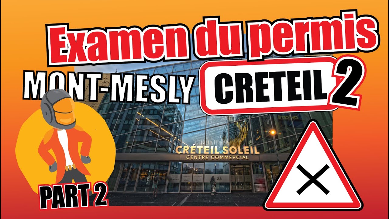 PARCOUR EXAMEN CRETEIL MONT MESLY