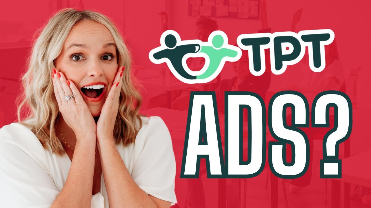 Teachers Pay Teachers (TPT) Ads Explained: What Really Happens When You Promote a Product