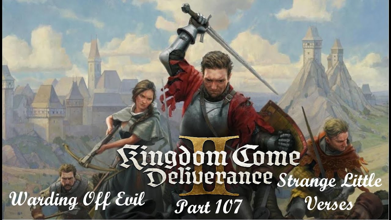 Kingdom Come Deliverance II - Part 107 - Strange Little Verses - Warding Off Evil