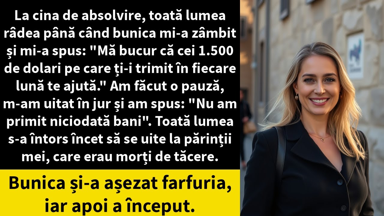 La cina de absolvire, toată lumea râdea până când bunica mi-a zâmbit și mi-a spus: