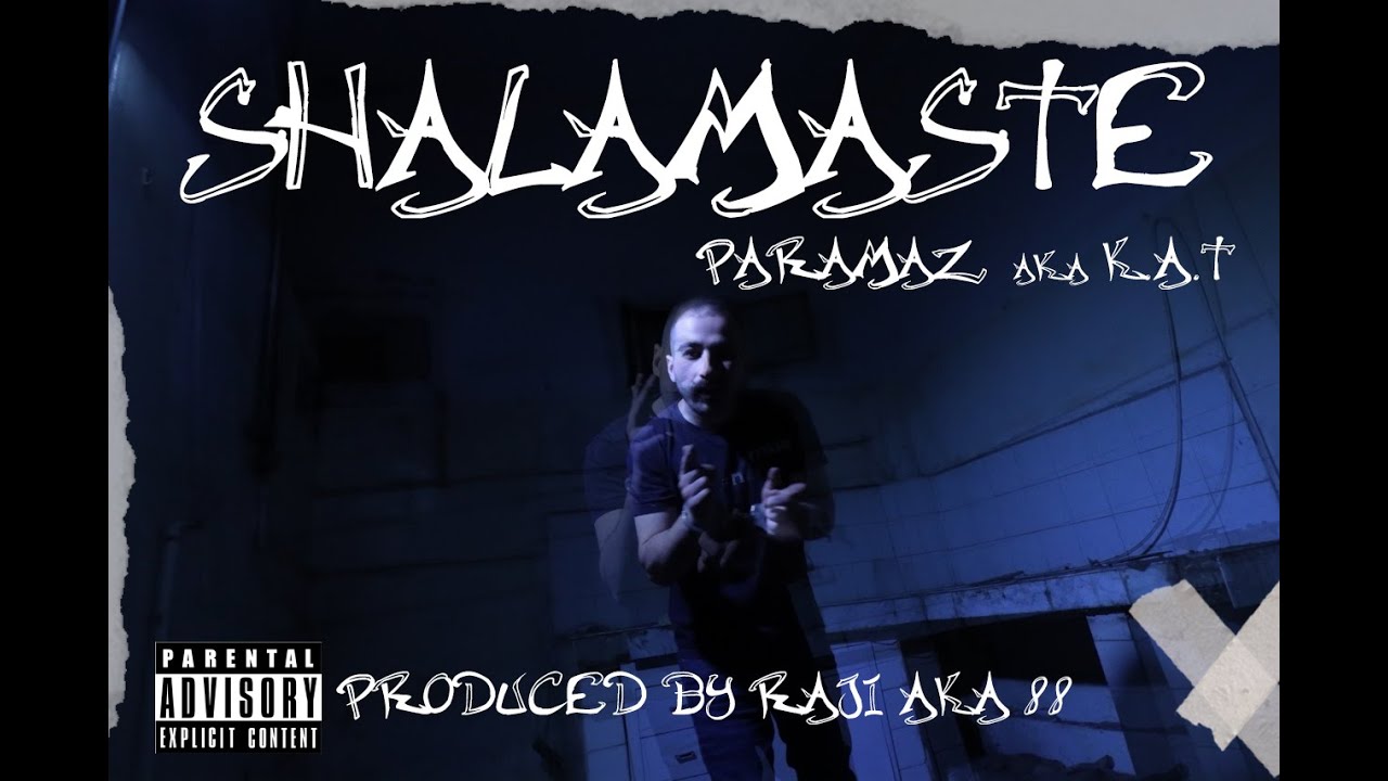 Shalamaste - Paramaz aka K.A.T produced by Raji aka 88