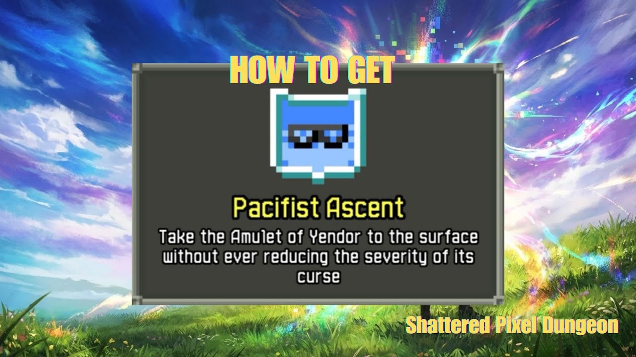 How to Get Pacifist Ascent Badge (No Ethereal Chains) | Shattered Pixel Dungeon 